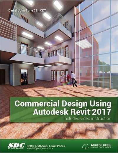 Commercial Design Using Autodesk Revit 2017 (Including unique access code)