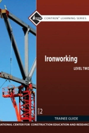Ironworking Trainee Guide, Level 2 (Contren Learning)