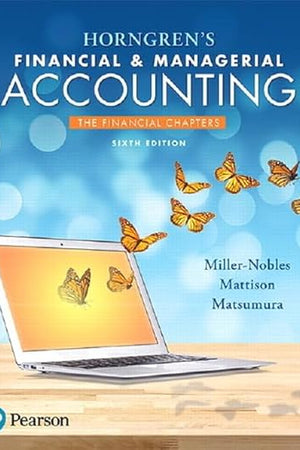 Horngren's Financial & Managerial Accounting: The Financial Chapters