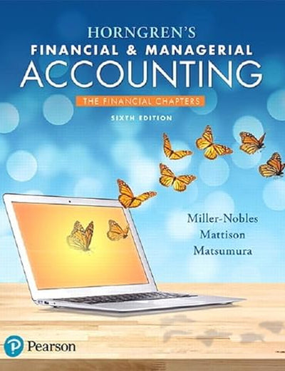 Horngren's Financial & Managerial Accounting: The Financial Chapters