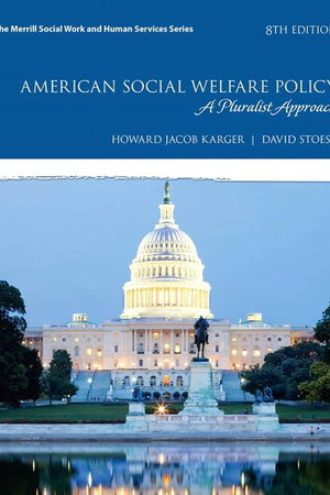 American Social Welfare Policy: A Pluralist Approach