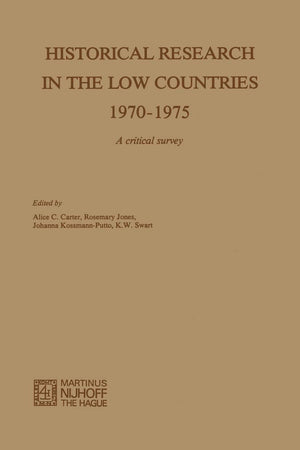 Historical Research in the Low Countries 1970–1975: A Critical Survey