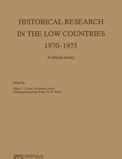 Historical Research in the Low Countries 1970–1975: A Critical Survey