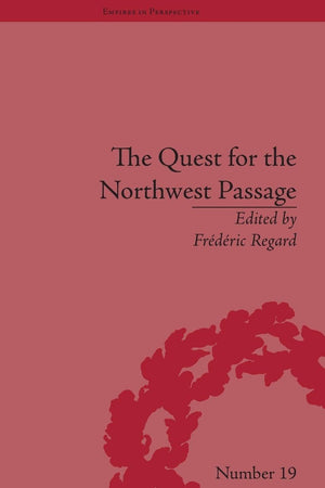 The Quest for the Northwest Passage (Empires in Perspective)