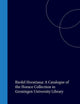 Riedel Horatiana: A Catalogue of the Horace Collection in Groningen University Library (Bibliotheca Bibliographica Neerlandica, 30)