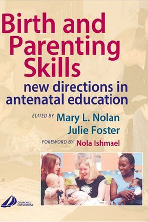Birth and Parenting Skills: New Directions in Antenatal Education