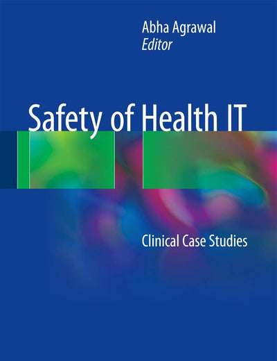 Safety of Health IT: Clinical Case Studies
