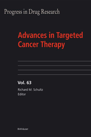 Advances in Targeted Cancer Therapy (Progress in Drug Research, 63)
