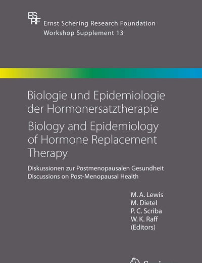 Biologie und Epidemiologie der Hormonersatztherapie - Biology and Epidemiology of Hormone Replacement Therapy: Diskussionen zur Postmenopausalen ... Foundation Symposium Proceedings, 13)