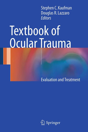 Textbook of Ocular Trauma: Evaluation and Treatment