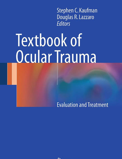 Textbook of Ocular Trauma: Evaluation and Treatment
