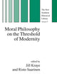 Moral Philosophy on the Threshold of Modernity (The New Synthese Historical Library, 57)
