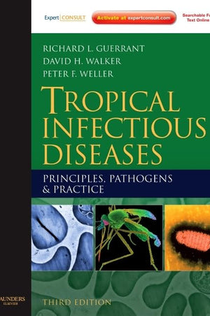 Tropical Infectious Diseases: Principles, Pathogens and Practice (Expert Consult - Online and Print)
