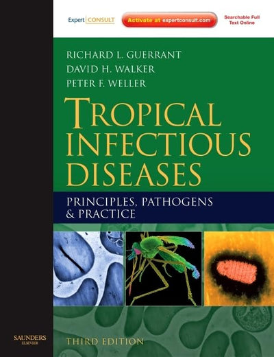 Tropical Infectious Diseases: Principles, Pathogens and Practice (Expert Consult - Online and Print)