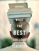 What the Best College Teachers Do