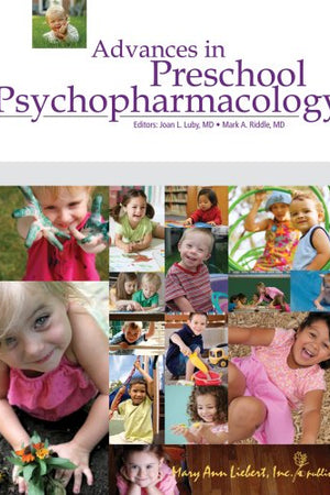 Advances in Preschool Psychopharmacology