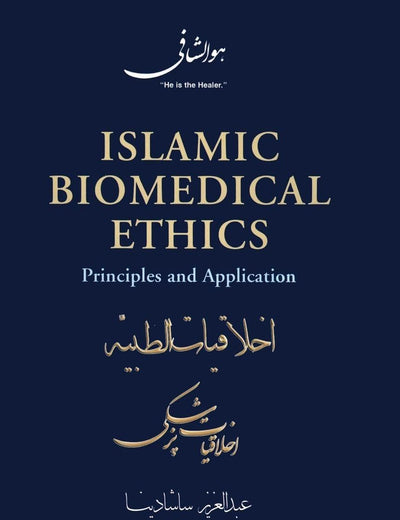 Islamic Biomedical Ethics: Principles and Application