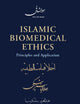 Islamic Biomedical Ethics: Principles and Application