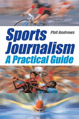 Sports Journalism: A Practical Introduction