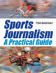 Sports Journalism: A Practical Introduction