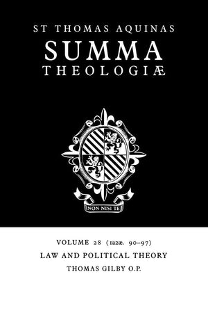 Summa Theologiae: Volume 28, Law and Political Theory: 1a2ae. 90-97