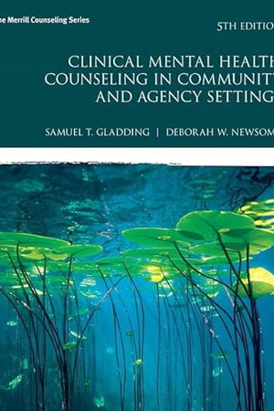 Clinical Mental Health Counseling in Community and Agency Settings (Merrill Counseling)