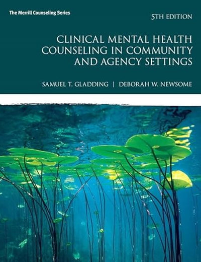 Clinical Mental Health Counseling in Community and Agency Settings (Merrill Counseling)