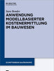 Anwendung modellbasierter Kostenermittlung im Bauwesen (Schriftenreihe Bauökonomie, 10) (German Edition)