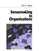 Sensemaking in Organizations (Foundations for Organizational Science)