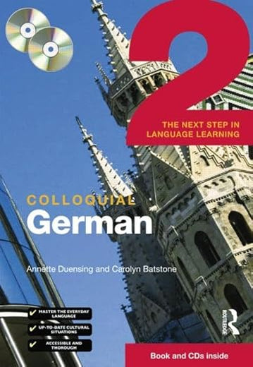 Colloquial German 2: The Next Step in Language Learning (Colloquial Series)