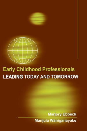 Early Childhood Professionals: Leading Today & Tomorrow