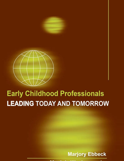Early Childhood Professionals: Leading Today & Tomorrow