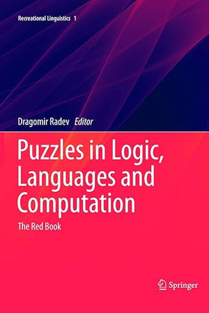Puzzles in Logic, Languages and Computation: The Red Book (Recreational Linguistics, 1)