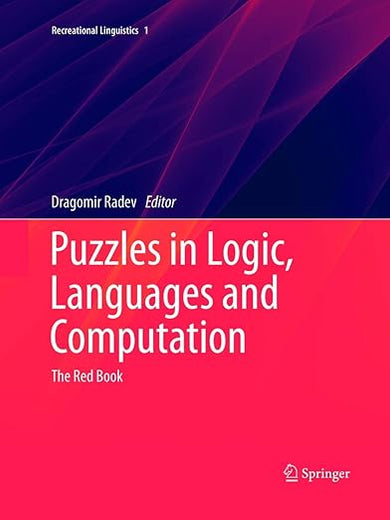 Puzzles in Logic, Languages and Computation: The Red Book (Recreational Linguistics, 1)