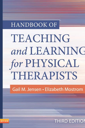 Handbook of Teaching and Learning for Physical Therapists