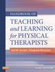Handbook of Teaching and Learning for Physical Therapists