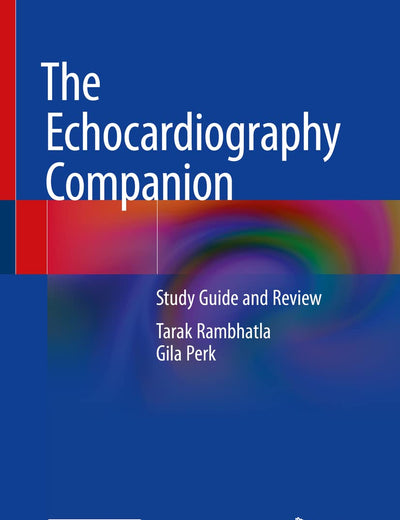 The Echocardiography Companion: Study Guide and Review