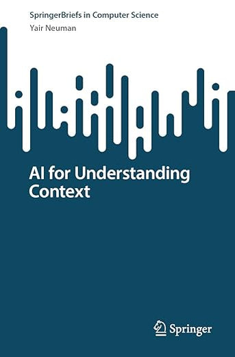 AI for Understanding Context (SpringerBriefs in Computer Science)