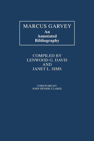 Marcus Garvey: An Annotated Bibliography