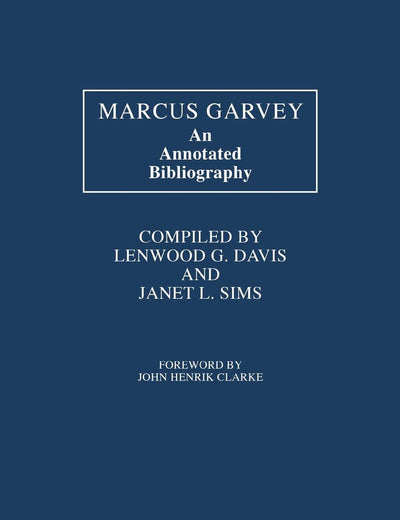 Marcus Garvey: An Annotated Bibliography