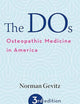 The DOs: Osteopathic Medicine in America