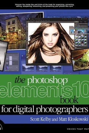 The Photoshop Elements 10 Book for Digital Photographers (Voices That Matter)