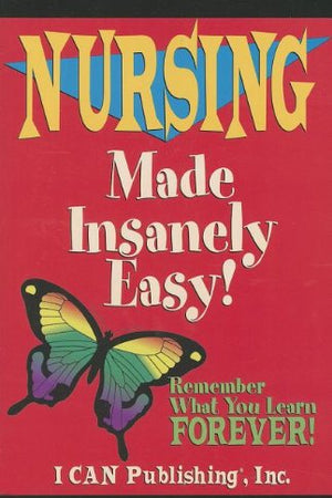 Nursing Made Insanely Easy