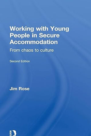 Working with Young People in Secure Accommodation