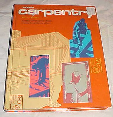 Modern Carpentry: Building Construction Details in Easy-To-Understand Form