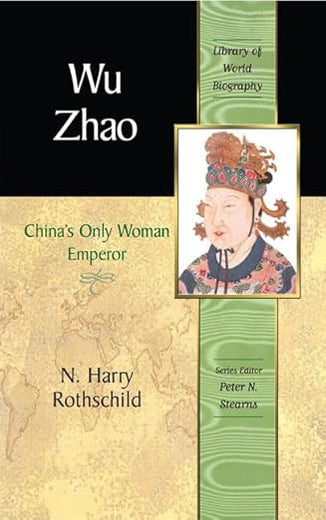 Wu Zhao: China's Only Female Emperor (Library of World Biography)