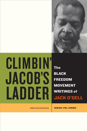 Climbin' Jacob's Ladder: The Black Freedom Movement Writings of Jack O’Dell