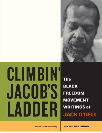 Climbin' Jacob's Ladder: The Black Freedom Movement Writings of Jack O’Dell