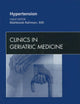 Hypertension, An Issue of Clinics in Geriatric Medicine (Volume 25-2) (The Clinics: Internal Medicine, Volume 25-2)