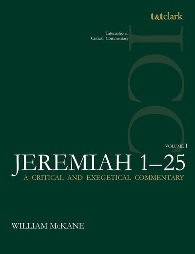 Jeremiah (ICC): Volume 1: 1-25 (International Critical Commentary)